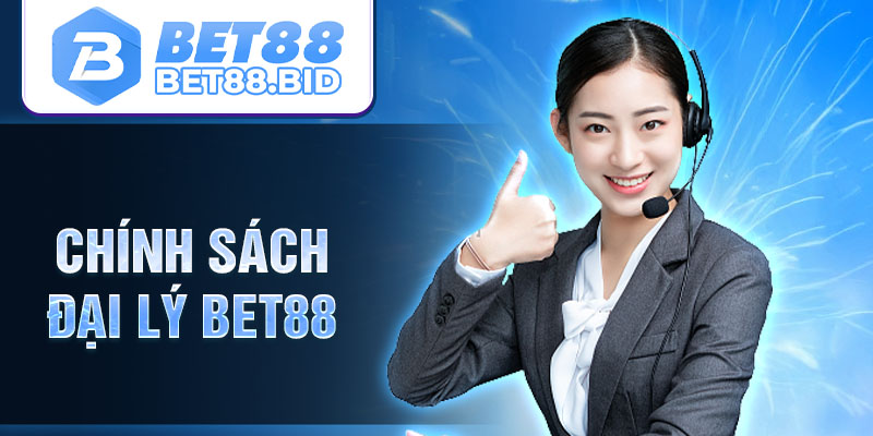 Chính sách đại lý BET88