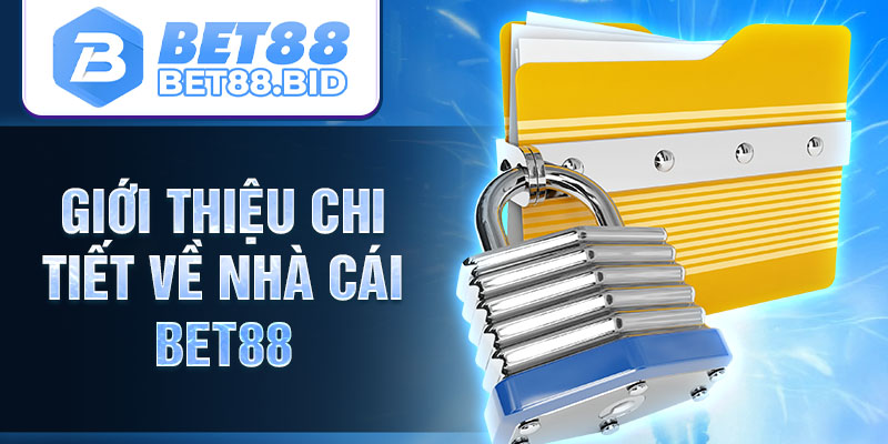 Giới thiệu chi tiết về nhà cái BET88